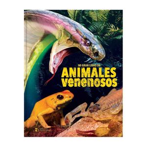 Mi gran libro de animales venenosos Sin Fronteras